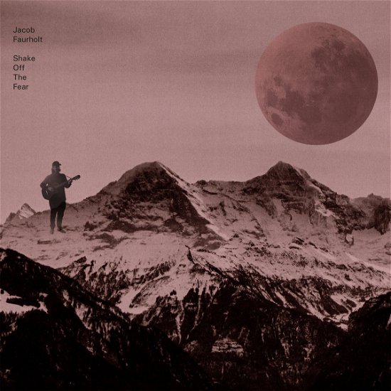 Shake off the Fear - Jacob Faurholt - Musik -  - 9951070620043 - September 6, 2019