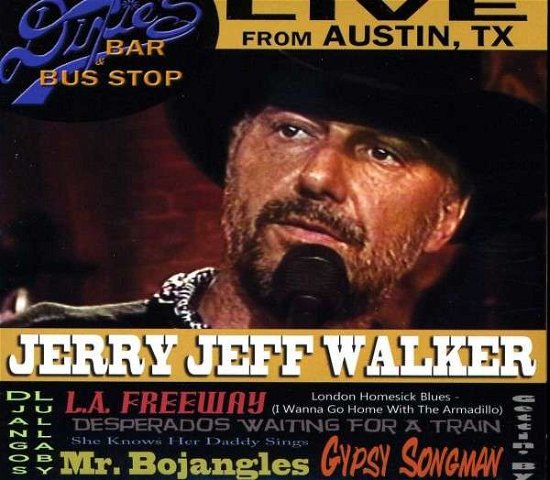 Cover for Jerry Jeff Walker · Live from Dixie's Bar &amp; Bus Stop (CD) (2012)