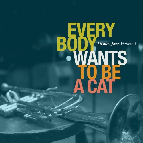 Cover for Disney Jazz Volume 1 · Disney Jazz Volume 1-everybody Wants to Be a Cat (CD) (2011)