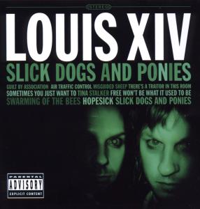 Cover for Louis Xiv · Slick Dogs And Ponies (CD) (2009)