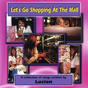 Lets Go Shopping at the Mall - Lucian - Musikk - IMP - 0600638113044 - 3. juni 2003
