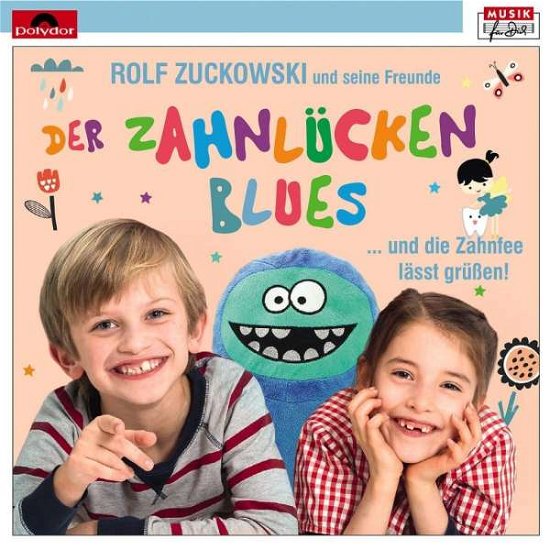 Der Zahnlueckenblues Und - Zuckowski Rolf & Seine F - Música - MUSIK FUER DICH - 0600753838044 - 6 de janeiro de 2020
