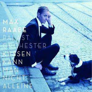 Kussen Kann Man Nicht Alleine - Max Raabe - Musik - UNIVERSAL - 0602527640044 - 19. maj 2011