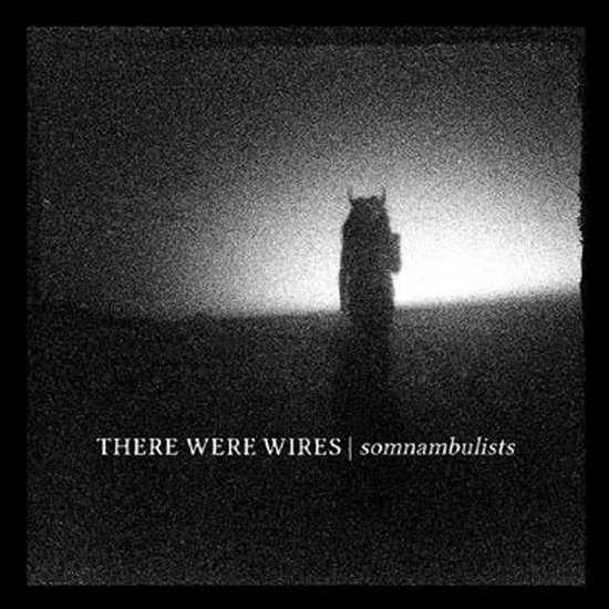 Somnambulists - There Were Wires - Musiikki - IODINE - 0603111749044 - perjantai 16. huhtikuuta 2021