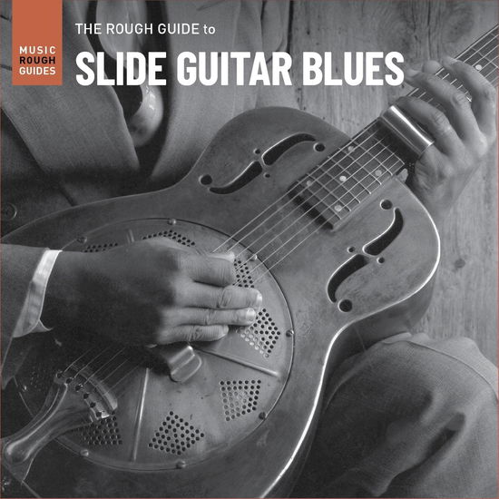 The Rough Guide To Slide Guitar Blues - V/A - Muzyka - WORLD MUSIC NETWORK - 0605633142044 - 30 czerwca 2023