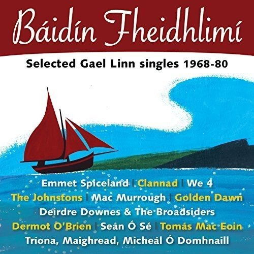 Cover for Baidin Fheidhlimi: Selected Gael Linn Singles (CD) (2017)