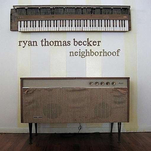 Neighborhoof - Ryan Thomas Becker - Music - CD Baby - 0885767500044 - January 25, 2011