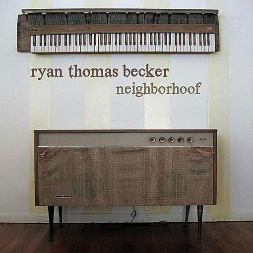 Neighborhoof - Ryan Thomas Becker - Music - CD Baby - 0885767500044 - January 25, 2011