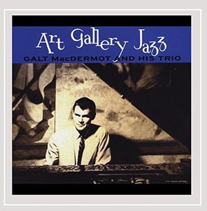 Cover for Galt Macdermot · Art Gallery Jazz (CD) (2015)