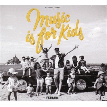 Cover for Fatbabs · Music Is Fir Kids (CD) (2019)