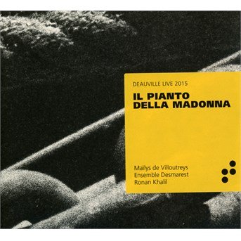 Cover for Ensemble Desmarest · Il Pianto della Madonna (CD) (2019)
