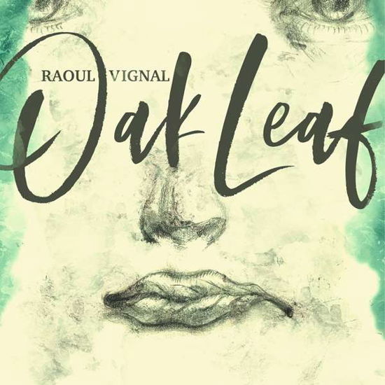 Oak Leaf - Raoul Vignal - Musique - TALITRES - 3770011636044 - 23 novembre 2018
