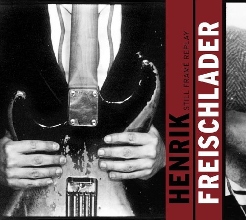 Still Frame Replay - Henrik Freischlader - Música - CABLE - 4042564126044 - 28 de fevereiro de 2011
