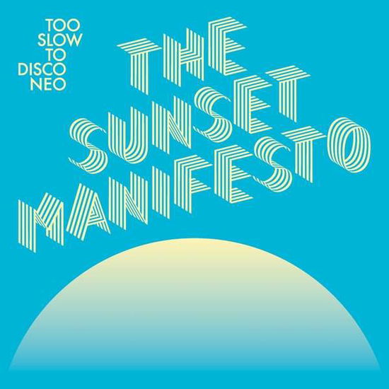 Cover for Various / Too Slow To Disco Pres. · Too Slow To Disco Neo - The Sunset Manifesto (CD) [Digipak] (2020)