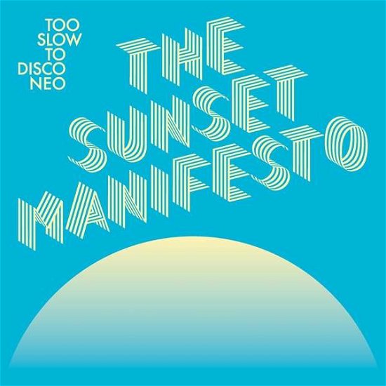 Cover for Various / Too Slow To Disco Pres. · The Sunset Manifesto (CD) [Digipak] (2021)
