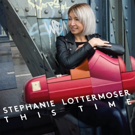 Lottermoser,Stephanie-This Time - Stephanie Lottermoser - Musik - MOTOR MUSIC - 4260085876044 - 2. februar 2018