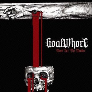 Blood for the Master - Goatwhore - Musiikki - HOWLING BULL CO. - 4527313113044 - keskiviikko 7. maaliskuuta 2012