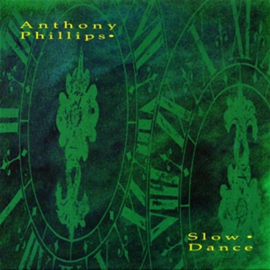 Cover for Anthony Phillips · Slow Dance (CD) [Ext. edition] [Digipak] (2017)