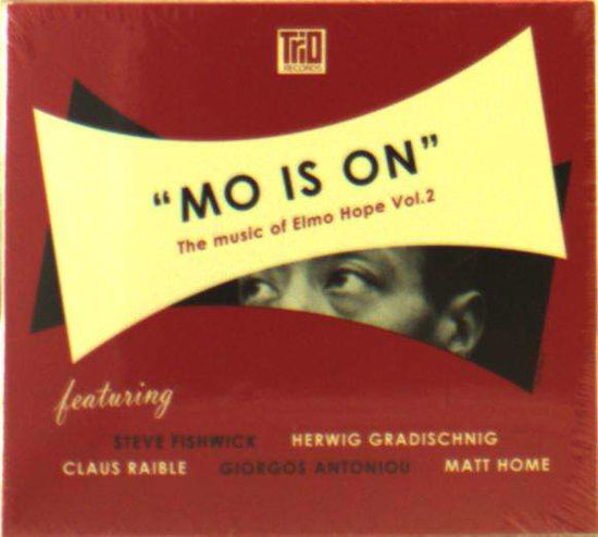 Cover for Claus Raible / Herwig Gradischnig / Steve Fishwick / Giorgos Antoniou &amp; Matt Home · Mo Is On - The Music Of Elmo Hope Vol.2 (CD) (2019)