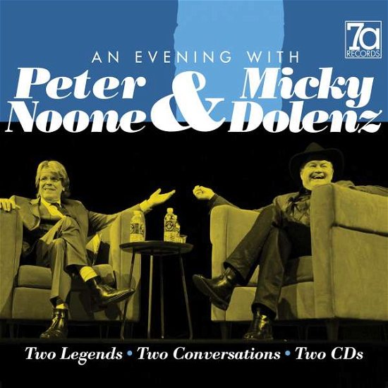 An Evening With - Noone, Peter & Mickey Dolenz - Musik - 7A RECORDS - 5060209950044 - 10. marts 2016