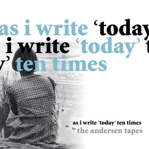 As I Write Today Ten Times - Andersen Tapes - Music - NO INFO - 7393210360044 - 2017