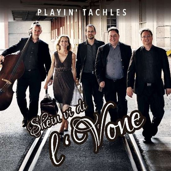 Playin' Tachles · Shein Vi Di L'Vone (CD) (2019)