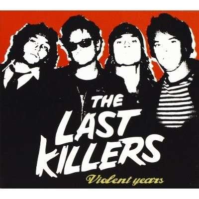 Cover for The Last Killers · Violent Years (CD) (2014)