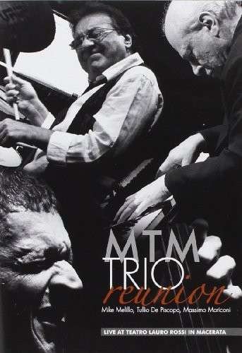 Cover for Mtm Reunion Trio · Live At Teatro L. Rossi (CD) (2013)