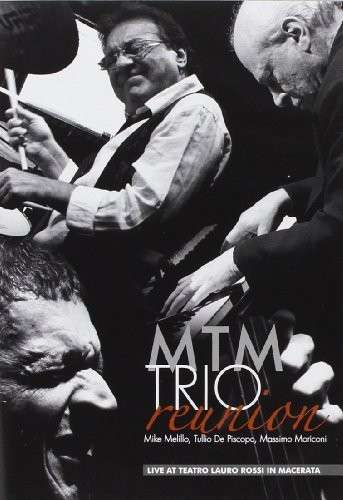 Live At Teatro Lauro Rossi - Mtm Reunion Trio (Dv - Musik - Musicamdo - 8058150320044 - 25. Februar 2014