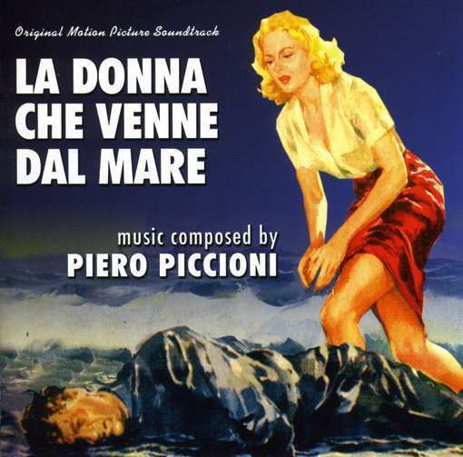 La Donna Che Viene Dal Mare - Piero Piccioni - Musik - SAIMEL - 8435040673044 - 26. februar 2008