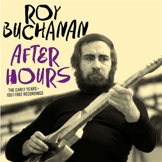 Cover for Roy Buchanan · After Hours - Early Years (1957-1962 Recordings) (CD) [Remastered edition] (2016)