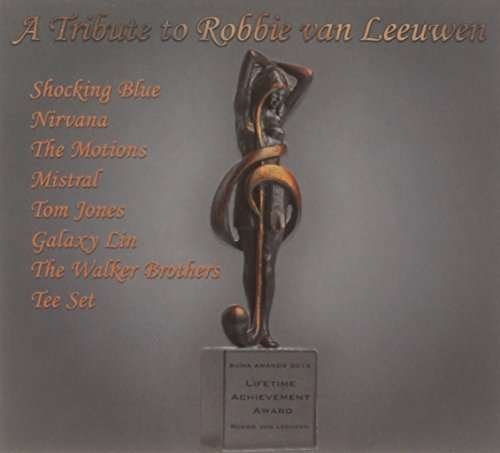 Tribute to Robbie Van Leeuwen (Shocking Blue) / Va - Tribute to Robbie Van Leeuwen (Shocking Blue) / Va - Musik - RED BULLET - 8712944663044 - 7. april 2017