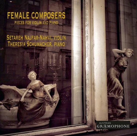 Cover for Najfar-Nahvi, Setareh &amp; Theresia Schumacher · Female Composers: Pieces for Violin and Piano (CD) (2016)