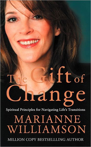 Cover for Marianne Williamson · The Gift of Change: Spiritual Guidance for a Radically New Life (Taschenbuch) (2005)