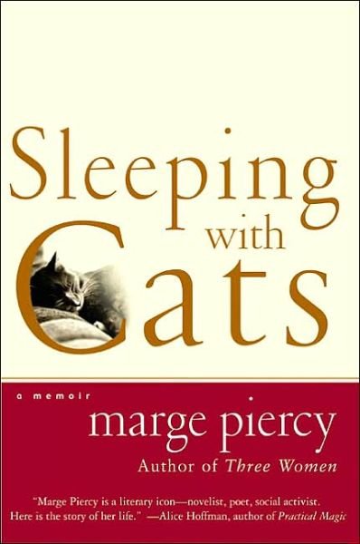 Cover for Marge Piercy · Sleeping with Cats: a Memoir (Taschenbuch) [Reprint edition] (2002)