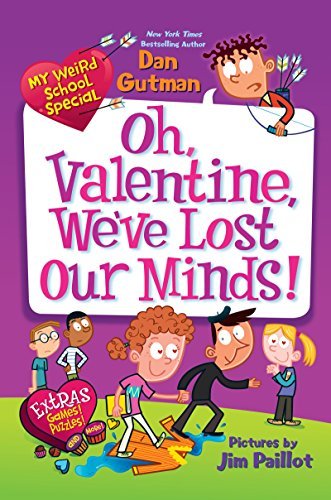 Cover for Dan Gutman · My Weird School Special: Oh, Valentine, We've Lost Our Minds! (Hardcover bog) (2014)