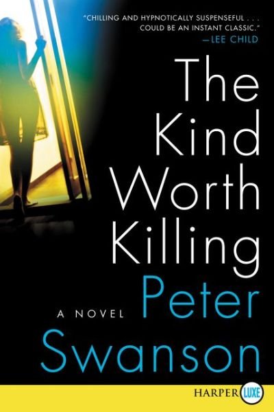 Cover for Peter Swanson · The Kind Worth Killing Lp: a Novel (Taschenbuch) [Lrg edition] (2015)