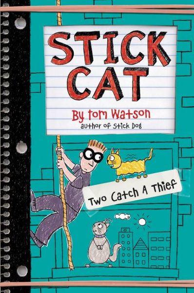 Cover for Tom Watson · Stick Cat: Two Catch a Thief - Stick Cat (Innbunden bok) (2017)