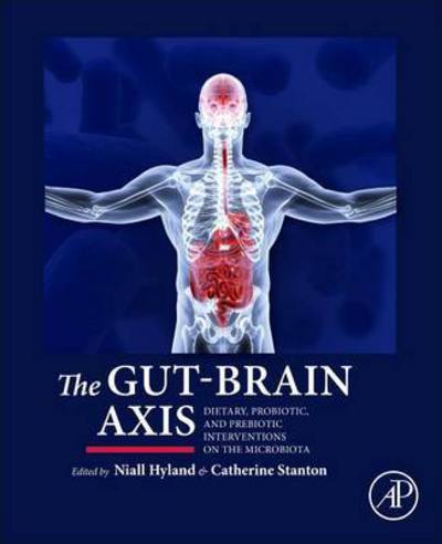 Cover for Niall Hyland · The Gut-Brain Axis: Dietary, Probiotic, and Prebiotic Interventions on the Microbiota (Hardcover Book) (2016)