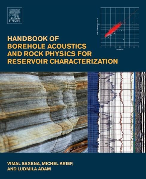 Cover for Saxena, Vimal (Independent Consultant, Petrophysics and Rock Physics, New Delhi, India) · Handbook of Borehole Acoustics and Rock Physics for Reservoir Characterization (Paperback Book) (2018)