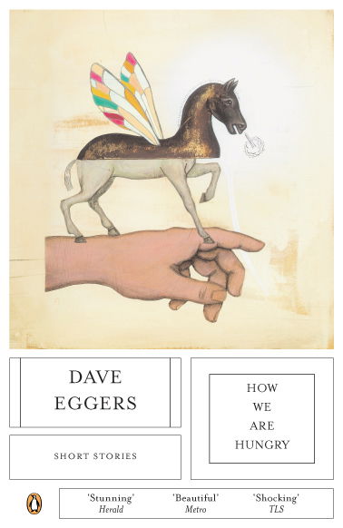 How We Are Hungry - Dave Eggers - Bücher - Penguin Books Ltd - 9780141020044 - 23. Februar 2006