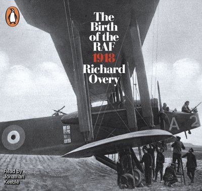 Cover for Richard Overy · Birth of the Raf 1918 (Audiobook (CD)) (2018)