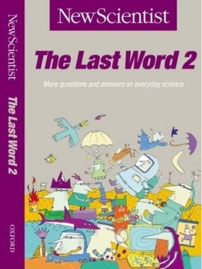 Cover for New Scientist · The Last Word: More Questions and Answers on Everyday Science v.2 (Pocketbok) (2001)