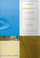 Columbia Chronologies of Asian History and Culture - John Bowman - Books - Columbia University Press - 9780231110044 - August 24, 2000