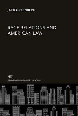 Cover for Jack Greenberg · Race Relations and American Law (N/A) (2021)