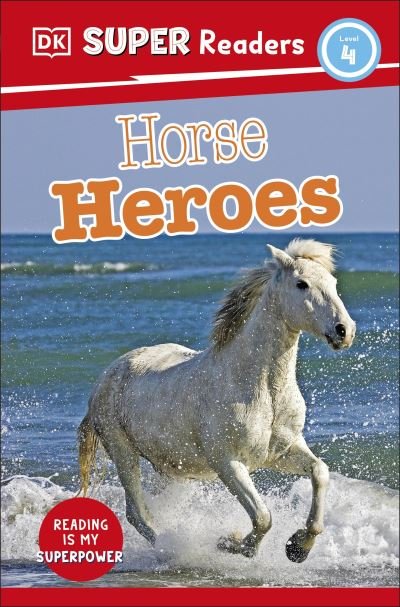 Cover for Dk · DK Super Readers Level 4 Horse Heroes - DK Super Readers (Pocketbok) (2023)