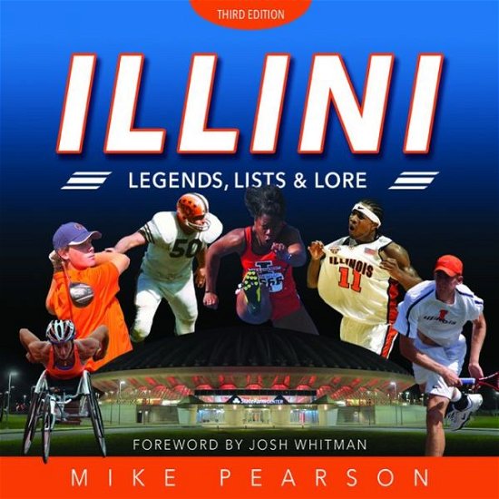 Cover for Mike Pearson · Illini Legends, Lists, and Lore (Hardcover Book) [Third edition] (2017)