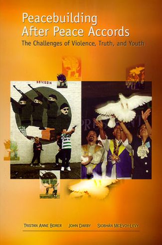 Cover for Tristan Anne Borer · Peacebuilding After Peace Accords: The Challenges of Violence, Truth and Youth - RIREC Project on Post-Accord Peacebuilding (Paperback Book) (2007)