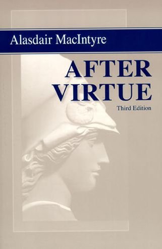Cover for Alasdair MacIntyre · After Virtue: A Study in Moral Theory, Third Edition (Pocketbok) [3 Revised edition] (2007)