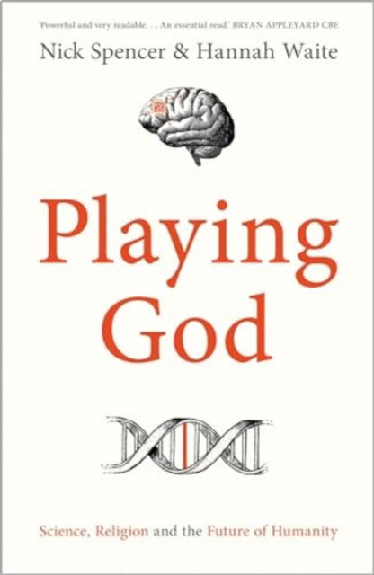 Cover for Spencer, Nick (Author) · Playing God: Science, Religion and the Future of Humanity (Pocketbok) (2025)